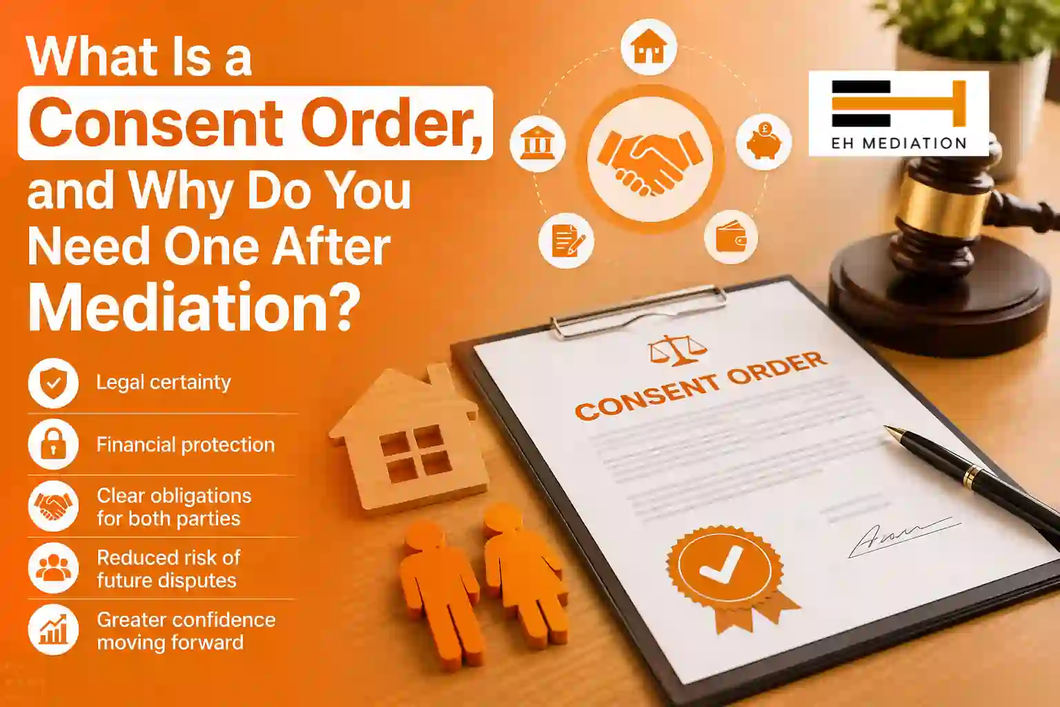 What Is a Consent Order, and Why Do You Need One After Mediation Salisbury?